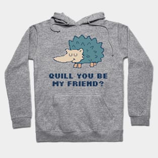 Quill You be My Friend? Hoodie